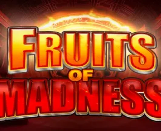 Fruits of Madness